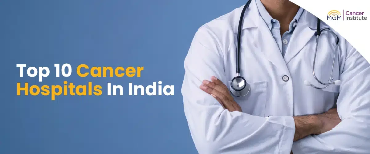 top 10 cancer hospital in chennai